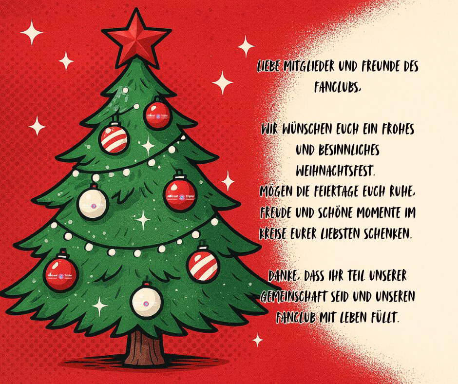 Bild "Liebe Mitglieder und Freunde des Fanclubs wir wuenschen euch ein frohes und besinnliches Weihnachtsfest. Moegen die Feiertage euch Ruhe Freude und schoene Momente im Kreise eurer Liebsten schenken"